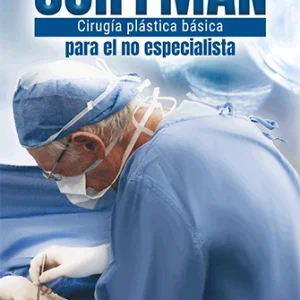 Cirugía plástica básica para el no especialista COIFFMAN <BR>Físico